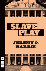 Slave Play - Harris, Jeremy O.