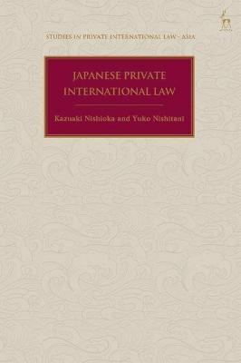 Japanese Private International Law - Kazuaki Nishioka, Yuko Nishitani