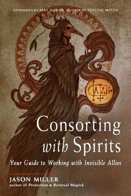 Consorting with Spirits - Jason Miller