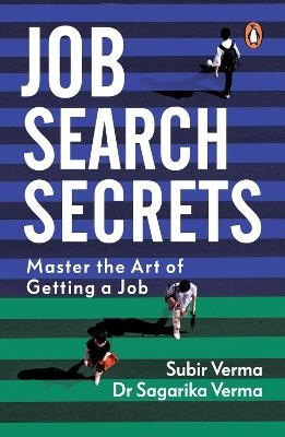 Job Search Secrets - Ms Sagarika Verma, Subir Verma