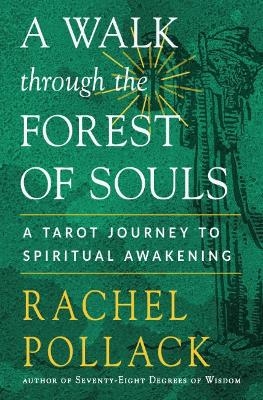 A Walk Through the Forest of Souls - Rachel Pollack