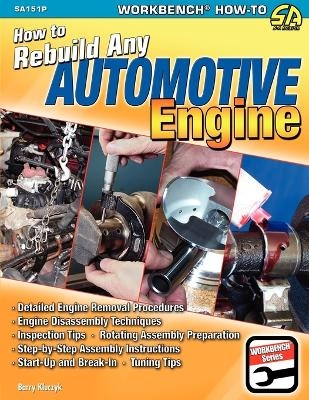 How to Rebuild Any Automotive Engine - Barry Kluczyk