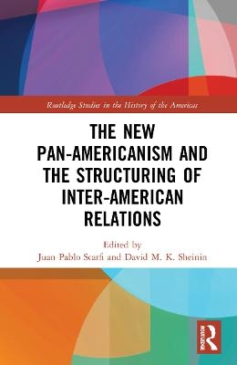 The New Pan-Americanism and the Structuring of Inter-American Relations - 