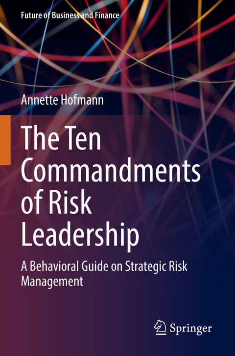 The Ten Commandments of Risk Leadership - Annette Hofmann