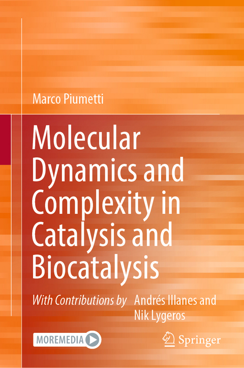 Molecular Dynamics and Complexity in Catalysis and Biocatalysis - Marco Piumetti