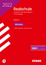 STARK Original-Prüfungen Realschule 2022 - Werken - Bayern - 