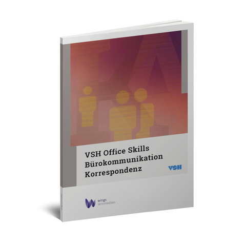 VSH Office Skills, Bürokommunikation und Korrespondenz - Esther Wyss