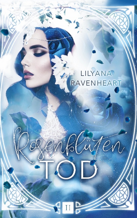 Rosenblütentod - Lilyana Ravenheart