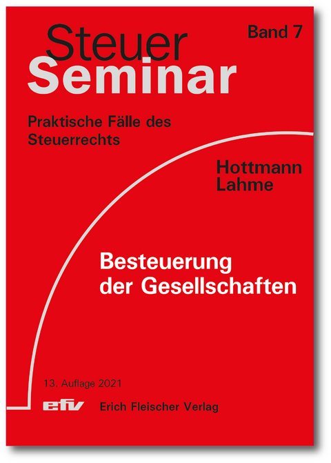 Besteuerung der Gesellschaften - Jürgen Hottmann, Stefan Lahme