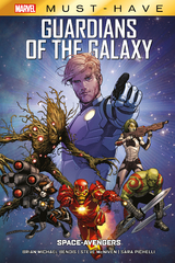 Marvel Must-Have: Guardians of the Galaxy - Space-Avengers - Brian Michael Bendis, Steve McNiven, Mike Del Mundo, Ming Doyle, Michael Avon Oeming, Sara Pichelli