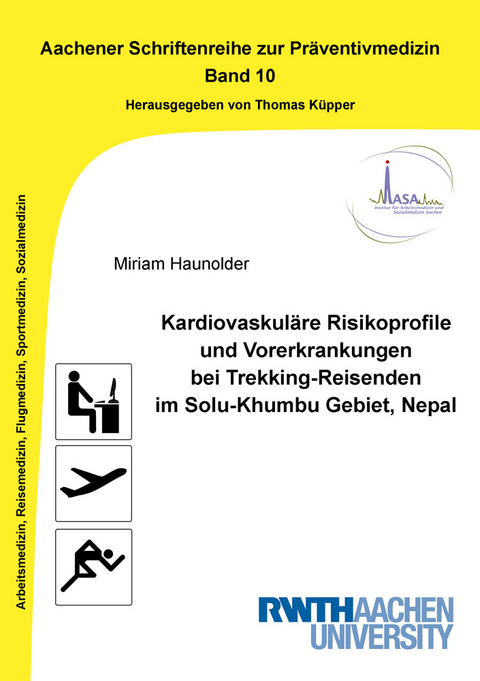 Kardiovaskuläre Risikoprofile und Vorerkrankungen bei Trekking-Reisenden im Solu-Khumbu Gebiet, Nepal - Miriam Haunolder