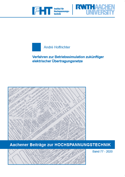 Verfahren zur Betriebssimulation zukünftiger elektrischer Übertragungsnetze - André Hoffrichter
