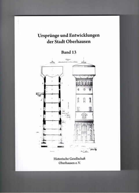 Ursprünge und Entwicklungen der Stadt Oberhausen - 