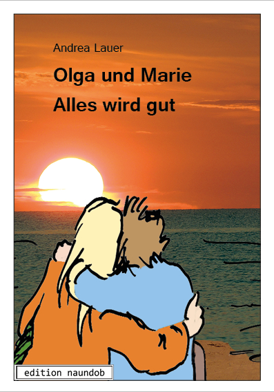 Olga und Marie - Alles wird gut - Andrea Lauer