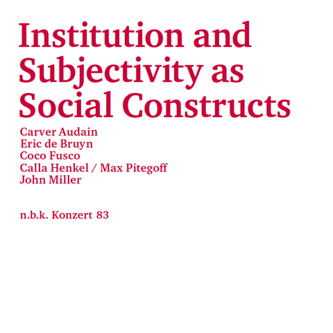Institution and Subjectivity as Social Constructs - 