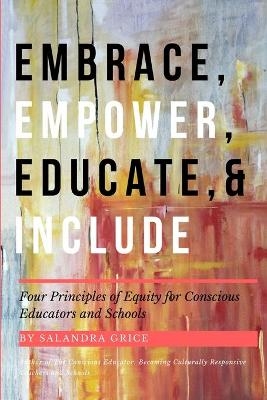 Embrace, Empower, Educate, and Include - Salandra Grice