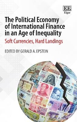 The Political Economy of International Finance in an Age of Inequality - 