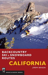 Backcountry Ski & Snowboard Routes: California - Jeremy Benson