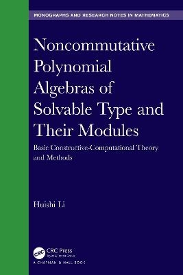 Noncommutative Polynomial Algebras of Solvable Type and Their Modules - Huishi Li