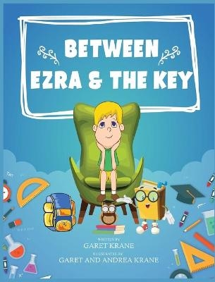 Between Ezra And The Key - Garet Krane