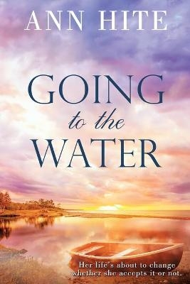 Going to the Water - Ann Hite