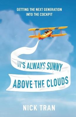 It's Always Sunny Above the Clouds - Nick Tran