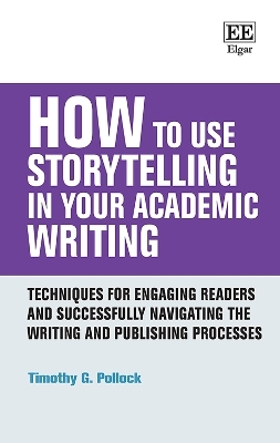 How to Use Storytelling in Your Academic Writing - Timothy G. Pollock