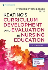 Keating’s Curriculum Development and Evaluation in Nursing Education - DeBoor, Stephanie S.