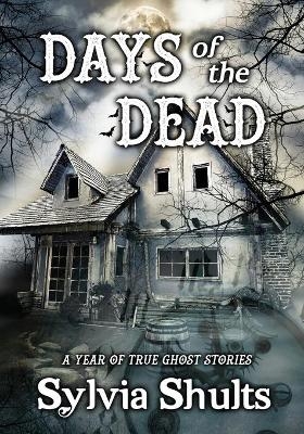 Days of the Dead - Sylvia Shults