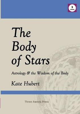 The Body of Stars - Kate Hubert