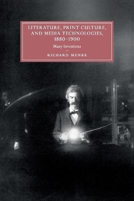 Literature, Print Culture, and Media Technologies, 1880–1900 - Richard Menke