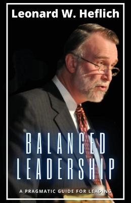 Balanced Leadership - Leonard Heflich