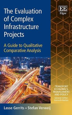 The Evaluation of Complex Infrastructure Projects - Lasse Gerrits, Stefan Verweij