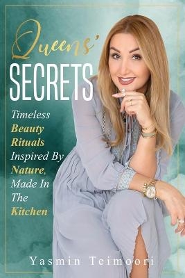 Queens' Secrets - Yasmin Teimoori