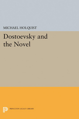 Dostoevsky and the Novel - Michael Holquist