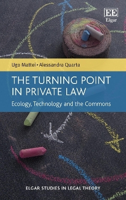 The Turning Point in Private Law - Ugo Mattei, Alessandra Quarta