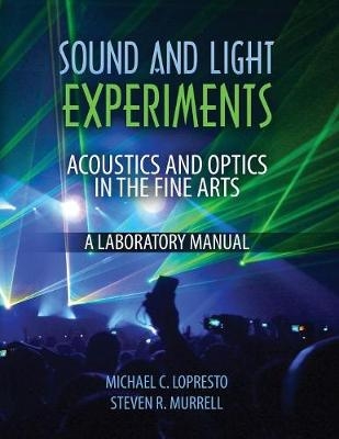 Sound and Light Experiments - Michael C Lopresto, Steven Murrell