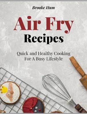 Air Fry Recipes - Brooke Hum