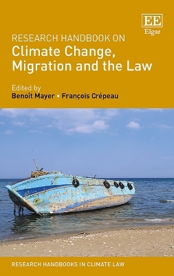Research Handbook on Climate Change, Migration and the Law - 