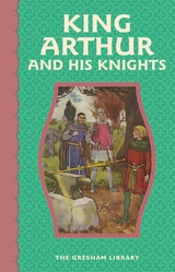 King Arthur and His Knights -  Anonymous