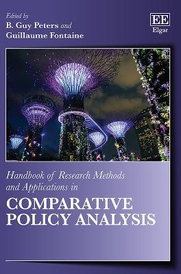 Handbook of Research Methods and Applications in Comparative Policy Analysis - 