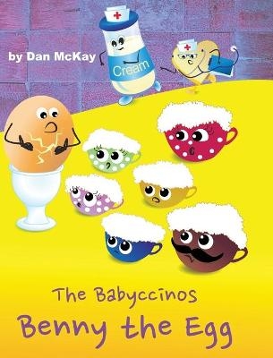 The Babyccinos Benny the Egg - Dan McKay