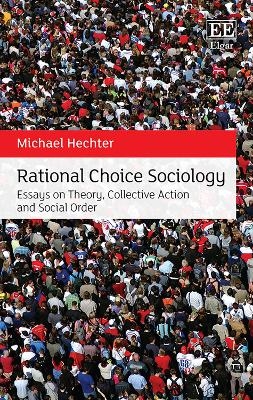 Rational Choice Sociology - Michael Hechter