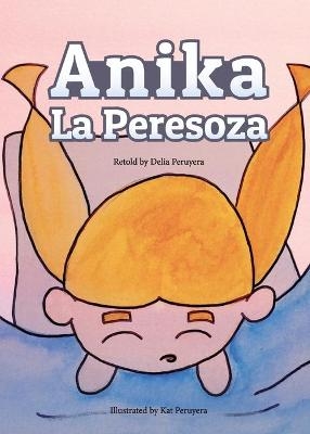 Anika La Peresoza - Delia Peruyera