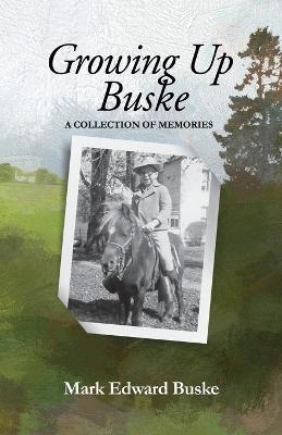 Growing Up Buske - Mark Buske