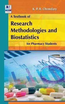 A Textbook of Research Methodology and Biostatistics for Pharmacy Students - K P R Chowdary