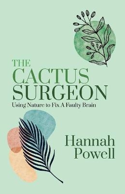 The Cactus Surgeon - Hannah Powell