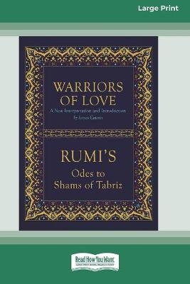 Warriors of Love - Mevlana Jalaluddin Rumi, James Cowan