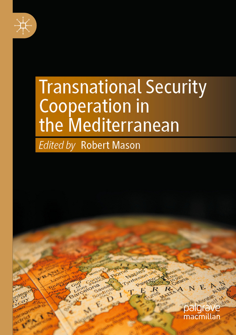Transnational Security Cooperation in the Mediterranean - 