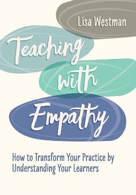 Teaching with Empathy - Lisa Westman